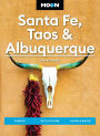 Moon Santa Fe, Taos & Albuquerque: Pueblos, Art & Culture, Hiking & Biking