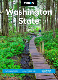 Title: Moon Washington State: National Parks, Local Food & Wine, Year-Round Recreation, Author: Marissa Pedersen