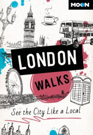 Downloading free books on iphone Moon London Walks: See the City Like a Local by Moon Travel Guides 9798886470888