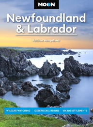 Free computer e book download Moon Newfoundland & Labrador: Wildlife-Watching, Iceberg Excursions, Viking Settlements  9798886471229 English version