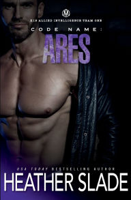 Title: Code Name: Ares:, Author: Heather Slade