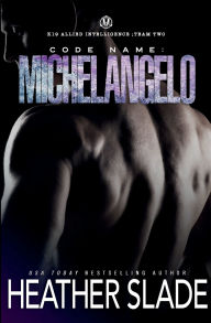 Title: Code Name: Michelangelo, Author: Heather Slade