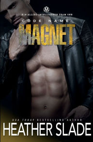 Title: Code Name: Magnet:, Author: Heather Slade