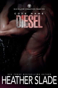 Title: Code Name: Diesel, Author: Heather Slade