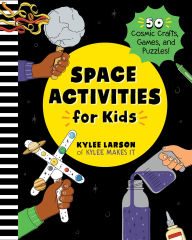 Ebook nl download free Space Activities for Kids: 50 Cosmic Crafts, Games, and Puzzles! CHM ePub 9798886504095