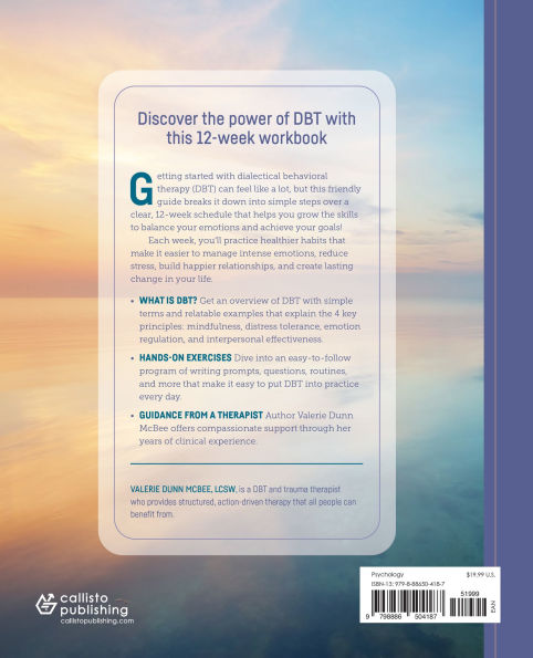 The 12-Week DBT Plan: Skills and Exercises to Improve Your Feelings, Habits, Relationships