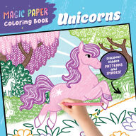 Title: Magic Paper Coloring Book: Unicorns: Discover Hidden Patterns and Images!, Author: Natascha Pitz