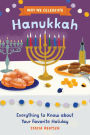Why We Celebrate Hanukkah: Everything to Know about Your Favorite Holiday