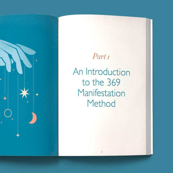 The 369 Method Manifestation Journal: Unlock the Divine Code of the Universe and Attract the Life You Want