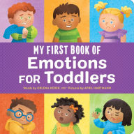 Title: My First Book of Emotions for Toddlers, Author: Orlena Kerek MD