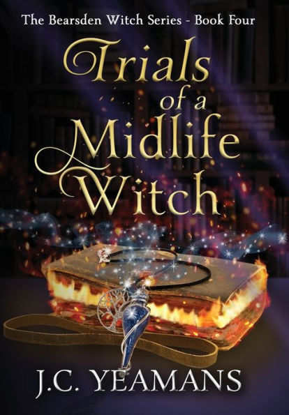 Trials of a Midlife Witch: A Paranormal Women's Fiction Urban Fantasy