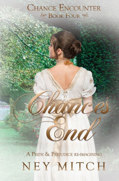 Chances End: A Pride & Prejudice Reimagining