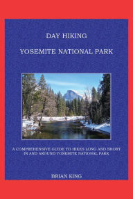 Title: Day Hiking Yosemite National Park, Author: Brian King