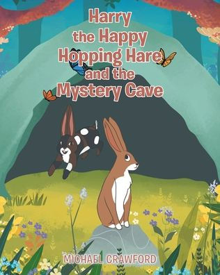 Harry the Happy Hopping Hare and Mystery Cave