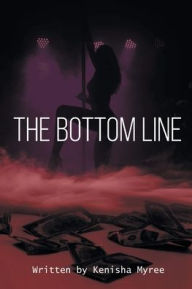 Title: The Bottom Line, Author: Kenisha Myree