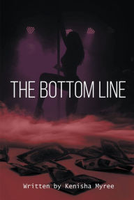 Title: The Bottom Line, Author: Kenisha Myree