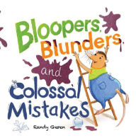 Title: Bloopers, Blunders, and Colossal Mistakes, Author: Randy Geren