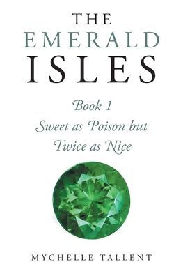 The Emerald Isles: Sweet as Poison but Twice Nice