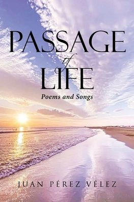 Passage of Life: Poems and Songs