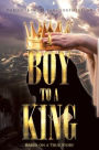 A Boy To A King