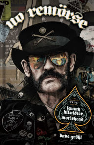 Books download pdf NO REMÖRSE: The Illustrated True Stories of Lemmy Kilmister and Motörhead by Michael Moorcock, Ozzy Osbourne, Phil Campbell, Chrissie Hynde, Kim McAuliffe 