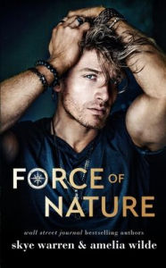 Title: Force of Nature, Author: Skye Warren