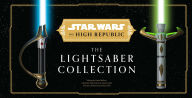 Title: Star Wars: The High Republic: The Lightsaber Collection, Author: Daniel Wallace