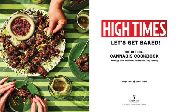 High Times: Let's Get Baked!: The Official Cannabis Cookbook