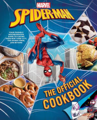 Pdf free ebook download Marvel: Spider-Man: The Official Cookbook: Your Friendly Neighborhood Guide to Cuisine from NYC, the Spider-Verse & Beyond iBook