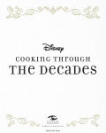 Alternative view 2 of Disney: Cooking With Magic: A Century of Recipes: Inspired by Decades of Disney's Animated Films from Steamboat Willie to Wish