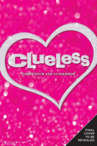 Title: Clueless Tarot Deck and Guidebook, Author: Erica Davis