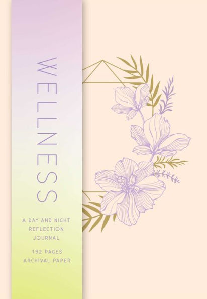 Wellness: A Day and Night Reflection Journal (90 Days)