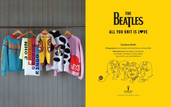 All You Knit Is Love: The Official Beatles Knitting Book