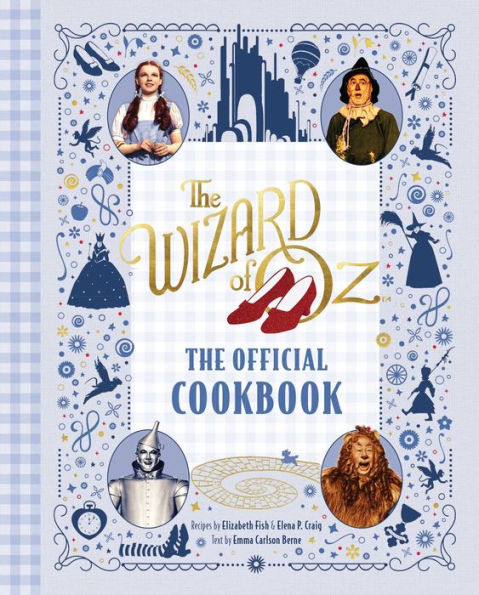 The Wizard of Oz: The Official Cookbook