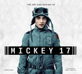 Alternative view 1 of The Art and Making of Mickey 17