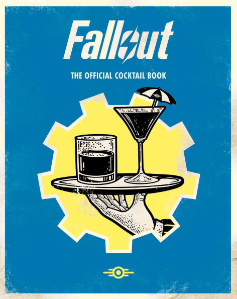 Fallout: The Official Cocktail Book