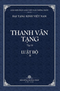Title: Thanh Van Tang, Tap 14: Luat Tu Phan, Quyen 2 - Bia Cung, Author: Thich Dong Minh