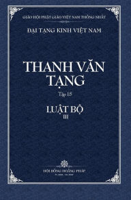 Title: Thanh Van Tang, Tap 15: Luat Tu Phan, Quyen 3 - Bia Cung, Author: Thich Dong Minh