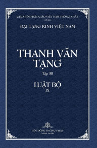 Title: Thanh Van Tang, Tap 30: Can Ban Thuyet Nhat Thiet Huu Bo Ti-Nai-Da Duoc Su Bia Cung, Author: Thich Nguyen an
