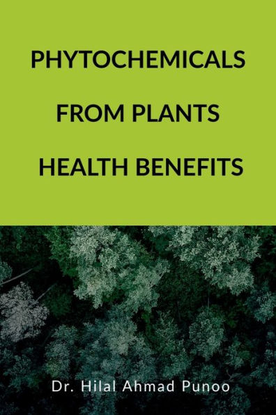 Phytochemicals from Plants Health Benefits