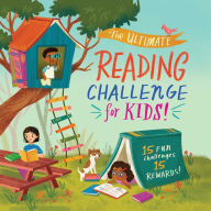 Title: The Ultimate Reading Challenge for Kids!: Complete a Goal, Open an Envelope, and Reveal Your Bookish Prize!, Author: Weldon Owen