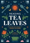 Alternative view 1 of Reading Tea Leaves: Discover What Brews in Your Future