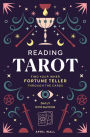 Reading Tarot: Find Your Inner Fortune Teller Through the Cards
