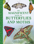 Alternative view 1 of The Magnificent Book of Butterflies and Moths