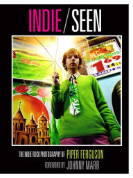 Download books pdf files Indie, Seen: The Indie Rock Photography of Piper Ferguson (English literature) MOBI DJVU by Piper Ferguson, Johnny Marr 9798886740455