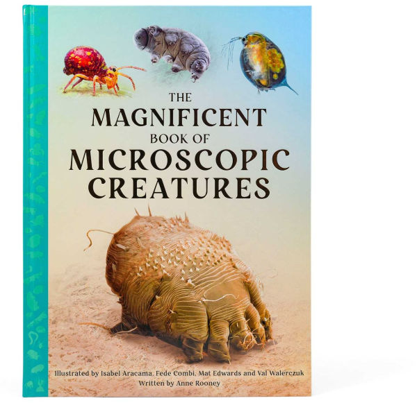 The Magnificent Book of Microscopic Creatures