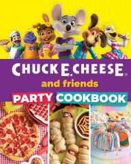 Free book downloadable Chuck E. Cheese and Friends Party Cookbook by Chuck E. Cheese 9798886740868