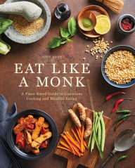 Download free ebooks for joomla Eat Like a Monk: A Plant-Based Guide to Conscious Cooking and Mindful Eating 9798886741391 (English Edition) 