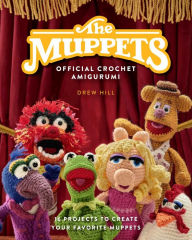 Books in english download free The Muppets Official Crochet Amigurumi: 16 Projects to Create Your Favorite Muppets