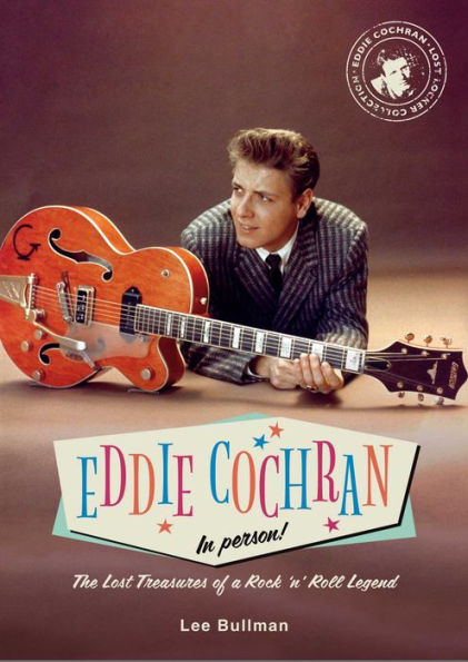 Eddie Cochran: Person!: The Lost Treasures of a Rock 'n' Roll Legend